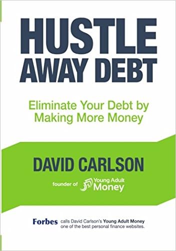 Hustle Away Debt Eliminate Your Debt By Making More Money David - follow the author